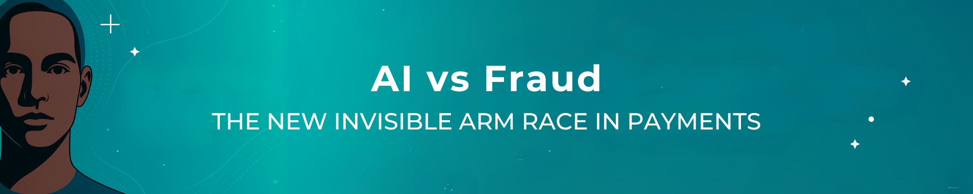 AI vs Fraud The new invisible arms race in payments